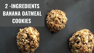 2 INGREDIENTS BANANA OATMEAL BREAKFAST COOKIES [upl. by Ahsienot787]