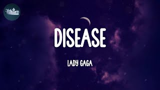 Disease  Lady Gaga Lyrics [upl. by Jeannie]