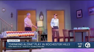 Drinking Alone play coming to Rochester Hills [upl. by Ylac471]