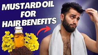 Mustard Oil For Hair Benefits  सरसों तेल के फायदे  Stop Hair Loss and Dandruff [upl. by Cristi]