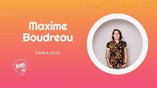 Maxime Boudreau  Finaliste 20182019 [upl. by Eelyrehc]