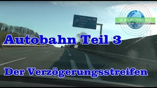 Autobahn Teil 3  Verzögerungsstreifen  Autobahnausfahrt  Sonderfahrt  Prüfungsfahrt [upl. by Fulvia]