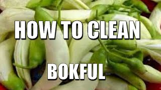 HOW TO CLEAN BOKFUL BEFORE FRY [upl. by Leissam367]