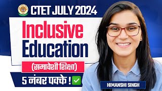 CTET July 2024 Inclusive Education by Himanshi Singh [upl. by Scotti]