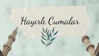 CUMA MESAJLARI RESİMLİ İLAHİLİ VİDEOLARI 2024 HAYIRLI CUMALAR OZAN BİRGÜL İLAHİ FON MÜZİĞİ [upl. by Akirat]