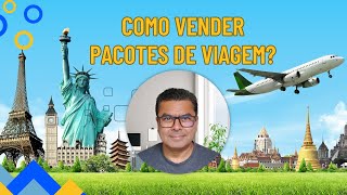 Como vender Pacotes de Viagem [upl. by Amena956]