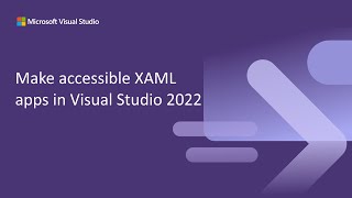 Make accessible XAML apps in Visual Studio [upl. by Maitilde]