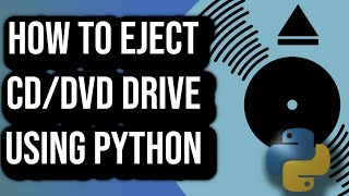 How To Eject and Close PCs CDDVD Drive Using Python [upl. by Markson780]