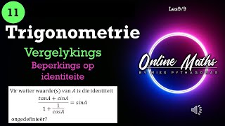 Graad 11 Trigonometrie Les9 Beperkings op Trig Identiteite en Vergelykings [upl. by Bartlet]