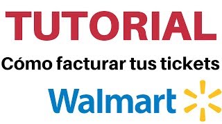 Como facturar tickets de Walmart  facturación en linea [upl. by Marigolde]