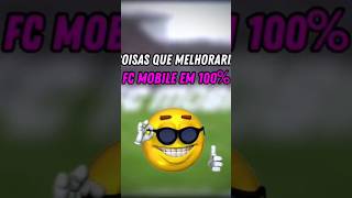 5 coisas que melhoraria no FC MOBILE cem 100 [upl. by Hedberg]