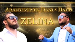 Dado és Aranyszemek Dani 2024  Zelina [upl. by Artimas]