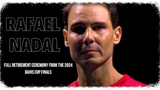 Rafael Nadals Full Retirement Ceremony 2024  Davis Cup Finals [upl. by Devan]