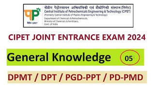 CIPET Entrance Exam Preparation 2024  General Knowledge  CIPET JEE 2024  Important Questions L5 [upl. by Vinay]