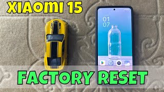 How To FACTORY RESET On Xiaomi 15 [upl. by Igig]