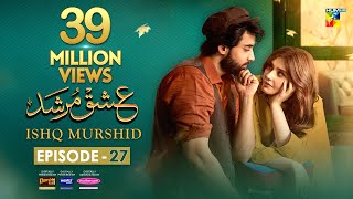 Ishq Murshid  Episode 27 𝐂𝐂  07 Apr 24  Sponsored By Khurshid Fans Master Paints amp Mothercare [upl. by Roselyn]