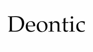 How to Pronounce Deontic [upl. by Attekal103]