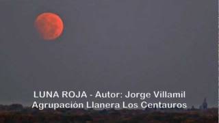 LUNA ROJA Agrupación Llanera Los Centauros [upl. by Eire525]