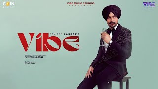 New Punjabi Songs 2024  Vibe Official Song Pavitar Lassoi  Latest Punjabi Songs 2024 [upl. by Ernest]