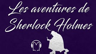 Livre audio vivant🎧 Les aventures de Sherlock Holmes [upl. by Imuya541]