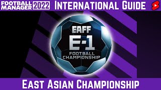 FM22 Guide to International Management Part 2  EAFF Championship East Asian Cup shorts [upl. by Ai]