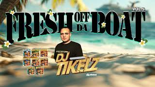 Fresh Off Da Boat Vol 5  DJ Tikelz [upl. by Ori884]