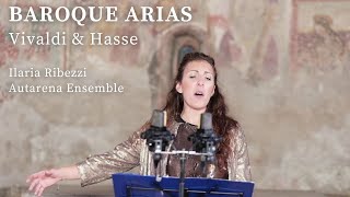 Baroque Arias Vivaldi amp Hasse  Ilaria Ribezzi Autarena Ensemble [upl. by Rezeile560]