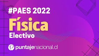 PAES 2022  Física Electivo  Pregunta 34 [upl. by Buyers39]