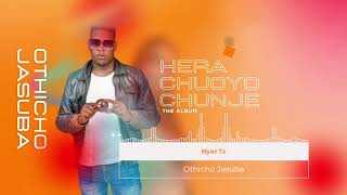 Othicho Jasuba  Nyar Tz Official Audio [upl. by Elleimac486]