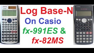 How To Calculate Log BaseN on Casio fx82MS amp Casio fx991ES Scientific Calculators [upl. by Lewak]