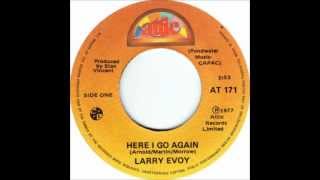 Here I Go Again  Larry Evoy Biography In Description [upl. by Dnomhcir]