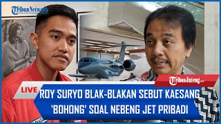 🔴 Roy Suryo Blakblakan Sebut Kaesang Bohong soal Nebeng Jet Pribadi Mana Ada Nebeng Mampir [upl. by Faline]