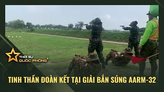 TINH THẦN ĐOÀN KẾT TẠI GIẢI BẮN SÚNG AARM32 [upl. by Ahseiyt]