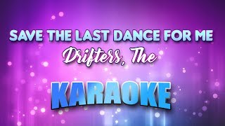 Drifters The  Save The Last Dance For Me Karaoke amp Lyrics [upl. by Faulkner706]