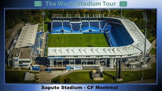 Saputo Stadium  CF Montréal  The World Stadium Tour [upl. by Acirfa]