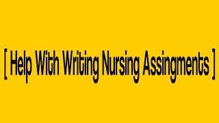 Help With Writing Nursing Assignments My Academic Guidance  How to plan organise and write [upl. by Xineohp]