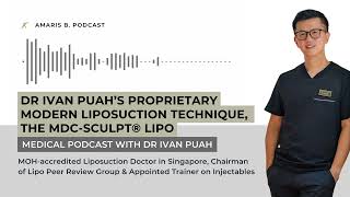 Dr Ivan Puah’s Proprietary Modern Liposuction Technique the MDCSculpt®️ Lipo  Amaris B Clinic [upl. by Dubois685]