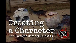 Dystopia Rising Oklahoma Character Creation  A Quick Look at 30 [upl. by Etnom573]