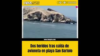 Dos heridos tras caída de avioneta en playa San Bartolo [upl. by Agace]