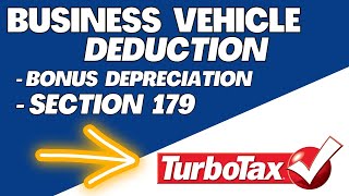 Section 179 amp Bonus Depreciation for Business Vehicles in TurboTax [upl. by Iatnohs]