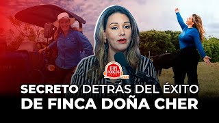 SECRETO DETRÁS DEL ÉXITO DE FINCA DOÑA CHER  Sin Rodeo  EP 3  Cheryl Victoria [upl. by Drareg]