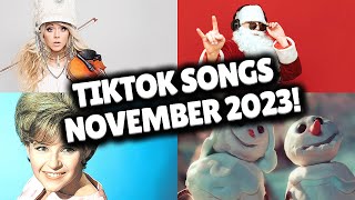 Top Trending Songs on TikTok  NOVEMBER 2023 [upl. by Shewmaker282]