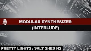 PrettyLights 08 MOD SYNTH INTERLUDE live  🤖 Remastered  384kbps  Salt Shed N2Chicago 2023 [upl. by Yenittirb]