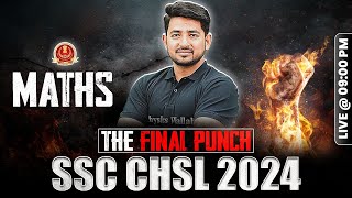 SSC CHSL 2024  SSC CHSL Maths  THE FINAL PUNCH  SSC CHSL Preparation 2024  Maths By Ravinder Sir [upl. by Cohette]