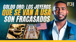 El Goldo Oro Los Joyeros que van a USA son fracasados [upl. by Herzel]