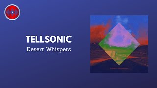 Tellsonic  Desert Whispers  YouTune [upl. by Lyrpa383]