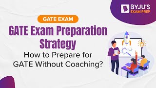 How to Prepare for GATE Exam Without Coaching  GATE 2023 Preparation Strategy  BYJUS GATE [upl. by Pandolfi]