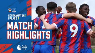 U18 Match Highlights Southampton 17 Palace [upl. by Spiegelman]