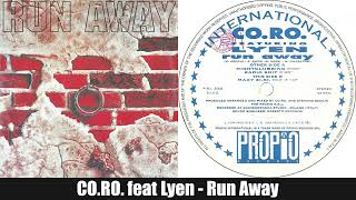 Co Ro feat Lyen  Run Away Nightclubbing 1995 [upl. by Hadnama]