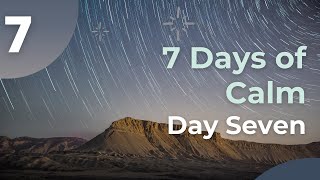 The 7 Days of Calm  Day 5  Awareness  Meditation [upl. by Otrebron]